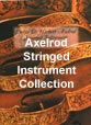 AxelRod Stringed Instrument Collection