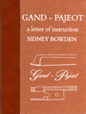 Gand- Pajeot a letter of Instruction by Sidney Bowden