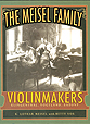 The Meisel Family - Violinmakers