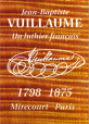 Jean-Baptiste Vuillaume Un luthier Francais 1798-1875