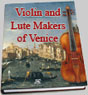 Violin and Lute Makers of Venice