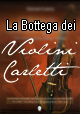 La Bottega dei Violini Carletti (The Carletti's Violin-Making Workshop)